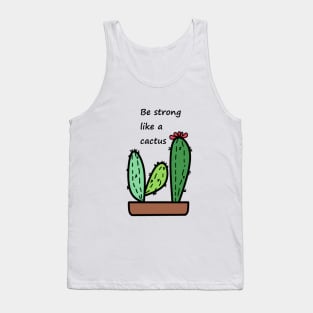 Be strong like a cactus Tank Top